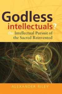 Godless Intellectuals? : The Intellectual Pursuit of the Sacred Reinvented