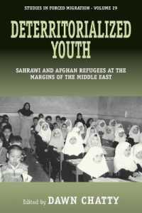 Deterritorialized Youth : Sahrawi and Afghan Refugees at the Margins of the Middle East (Forced Migration)