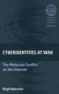 Cyberidentities at War : The Moluccan Conflict on the Internet (Easa Series) （Library Binding）