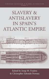 Slavery and Antislavery in Spain's Atlantic Empire (European Expansion & Global Interaction) （Library Binding）