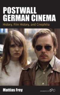 Postwall German Cinema : History, Film History and Cinephilia (Film Europa) （Library Binding）