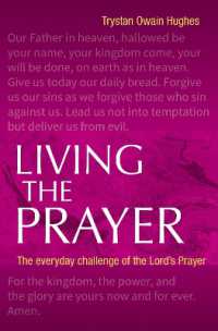 Living the Prayer : The Everyday Challenge of the Lord's Prayer