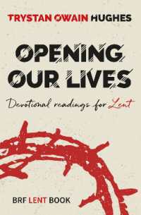 Opening Our Lives : Devotional readings for Lent
