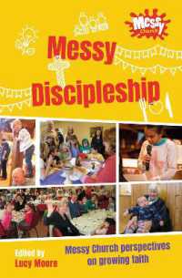 Messy Discipleship : Messy Church perspectives on growing faith