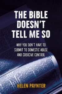 The Bible Doesn't Tell Me So : Why you don't have to submit to domestic abuse and coercive control