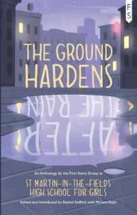 The Ground Hardens after the Rain : An Anthology by the First Story Group at St Martin-in-the-Fields high School for Girls