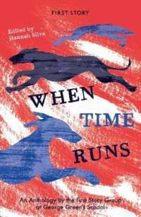 When Time Runs : An Anthology by the First Story Group at George Green's School