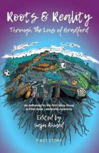 Roots and Reality: Through the Lens of Bradford : An Anthology by the First Story Group at Eden Boys Leadership Academy