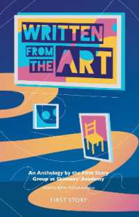 Written from the Art : An Anthology by the First Story Group at Skinners' Academy