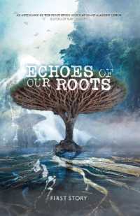 Echoes of Our Roots : An Anthology by the First Story Group at Co-op Academy Leeds