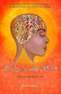 It's Only My Mind : An Anthology by the First Story Group at Longcroft School and Sixth Form College