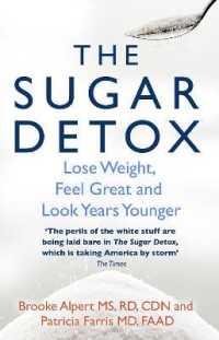 The Sugar Detox : Lose Weight, Feel Great and Look Years Younger