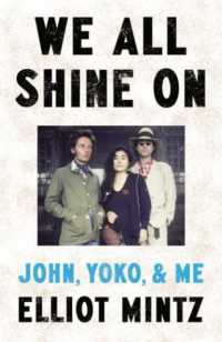 We All Shine on : John， Yoko， and Me