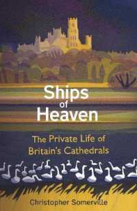 Ships of Heaven : The Private Life of Britains Cathedrals