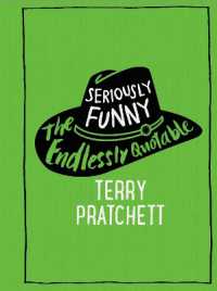 Seriously Funny : The Endlessly Quotable Terry Pratchett