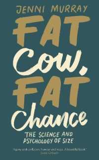 Fat Cow, Fat Chance : The science and psychology of size -- Hardback