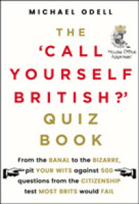 The Call Yourself British? Quiz Book : Could You Pass the UK Citizenship Test? （Reprint）