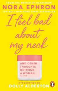 ノーラ・エフロン『首のたるみが気になるの』（原書）<br>I Feel Bad about My Neck : with a new introduction from Dolly Alderton