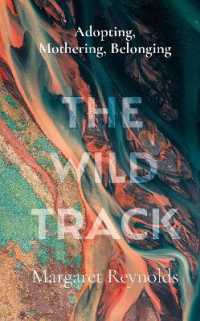 Wild Track : adopting, mothering, belonging -- Hardback