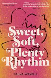Sweet, Soft, Plenty Rhythm -- Hardback