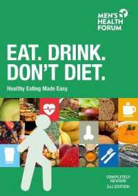 Eat, Drink, Don't Diet : Healthy Eating Made Easy （2ND）
