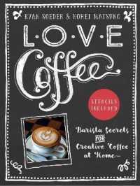 Love Coffee -- Hardback