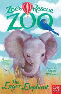 Zoe's Rescue Zoo: The Eager Elephant (Zoe's Rescue Zoo)