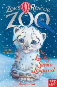 Zoe's Rescue Zoo: The Lucky Snow Leopard (Zoe's Rescue Zoo)