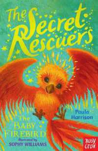 The Secret Rescuers: The Baby Firebird (The Secret Rescuers)
