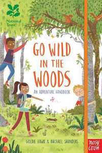 National Trust: Go Wild in the Woods : Woodlands Book of the Year Award 2018 (Go Wild)