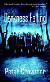 Darkness Falling : The Forever Twilight Series (Angry Robot)