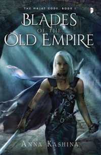 Blades of the Old Empire (Code of the Majat)