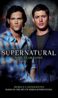 Supernatural: One Year Gone (Supernatural) -- Paperback / softback