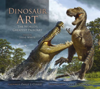 Dinosaur Art: the World's Greatest Paleoart -- Hardback