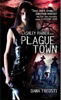 Plague Town : An Ashley Parker Novel (Ashley Parker)