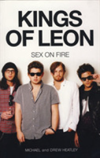 Kings of Leon : Sex on Fire -- Paperback / softback （New ed）