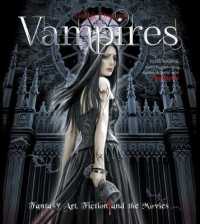 Vampires : Vampires: Fantasy Art, Fiction and the Movies （New）