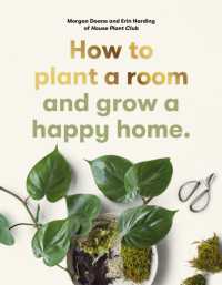 How to plant a room : and grow a happy home