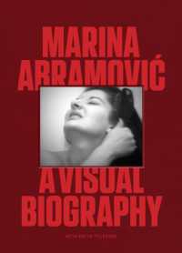 Marina Abramovic : A Visual Biography