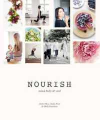 Nourish: Mind， Body & Soul -- Hardback