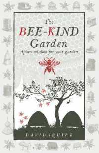 The Bee-Kind Garden : Apian wisdom for your garden (Wise Words)