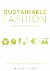 Sustainable Fashion : Past， Present and Future