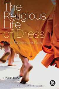 宗教と衣服<br>The Religious Life of Dress : Global Fashion and Faith (Dress, Body, Culture)