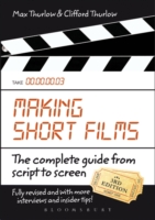 ショートフィルムをつくる（第３版）<br>Making Short Films : The Complete Guide from Script to Screen （3TH）