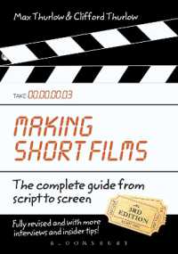 ショートフィルムをつくる（第３版）<br>Making Short Films, Third Edition : The Complete Guide from Script to Screen