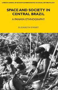 Space and Society in Central Brazil : A Panará Ethnography (LSE Monographs on Social Anthropology)