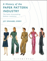 A History of the Paper Pattern Industry : The Home Dressmaking Fashion Revolution