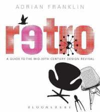 Retro : A Guide to the Mid-20th Century Design Revival