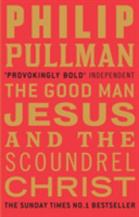 Good Man Jesus and the Scoundrel Christ -- Paperback （Main）