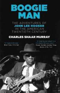 Boogie Man : The Adventures of John Lee Hooker in the American Twentieth Century